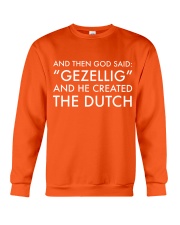 AND THEN GOD SAID GEZZELIG AND HE CREATED THE DUTC Crewneck Sweatshirt tile