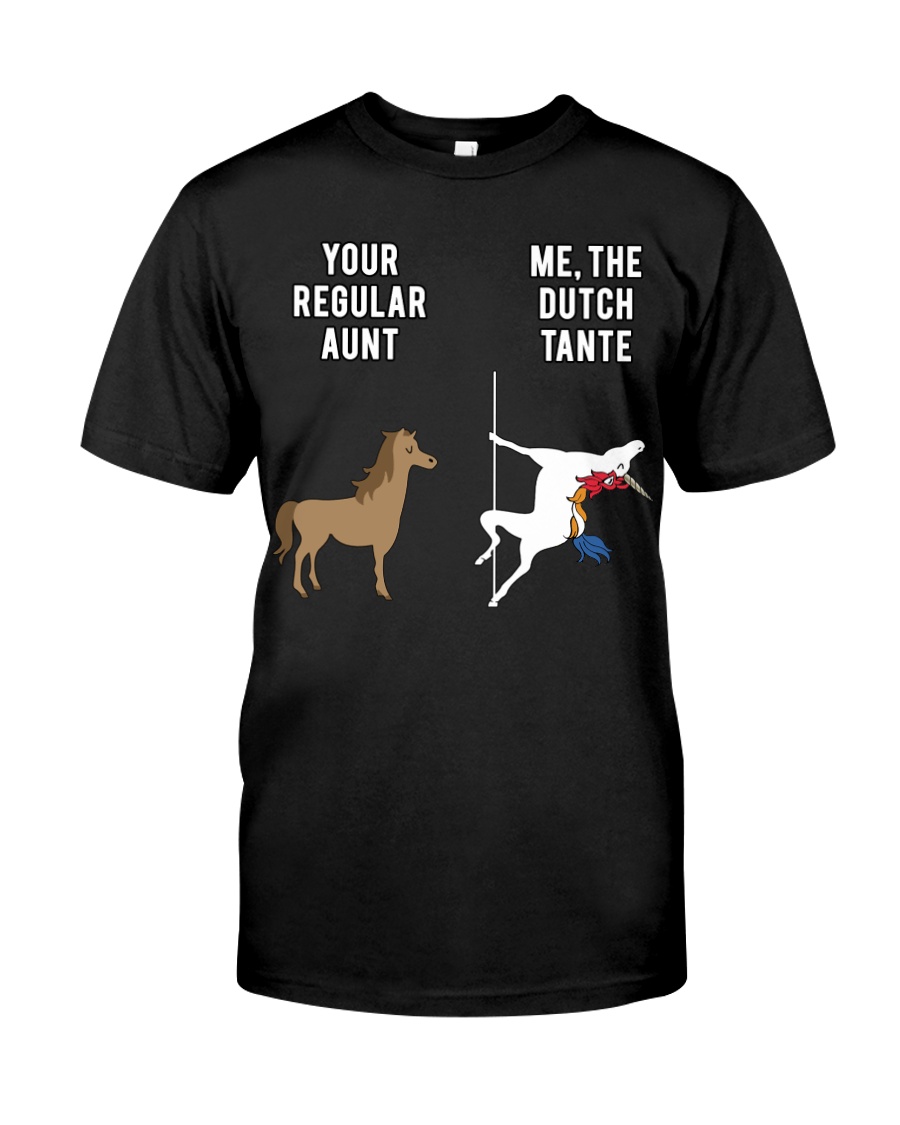 YOUR REGULAR AUNT ME THE DUTCH TANTE Classic T-Shirt