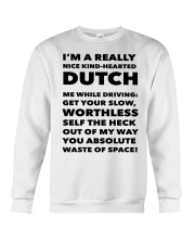 I'M A REALLY NICE KIND HEARTED DUTCH Crewneck Sweatshirt thumbnail