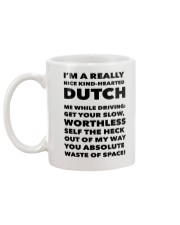 I'M A REALLY NICE KIND HEARTED DUTCH Mug back