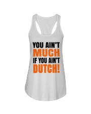 YOU AIN'T MUCH IF YOU AINT'T DUTCH Ladies Flowy Tank thumbnail