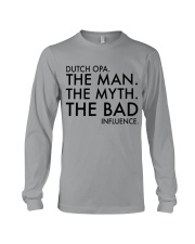 DUTCH OPA THE MAN THE MYTH THE BAD INFLUENCE copy Long Sleeve Tee tile