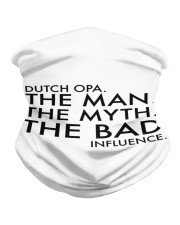 DUTCH OPA THE MAN THE MYTH THE BAD INFLUENCE copy Neck Gaiter tile