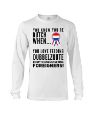 YOU KNOW YOU'RE DUTCH DUBBELZOUTE Long Sleeve Tee thumbnail