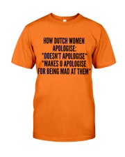 HOW DUTCH WOMEN APOLOGISE Classic T-Shirt front