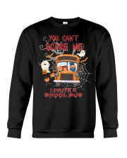 You Can't Scare Me I Drive a School Bus Crewneck Sweatshirt tile