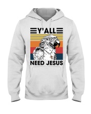 Y'all need jesus Hooded Sweatshirt tile