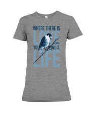 Where there is love you will find a life Premium Fit Ladies Tee tile