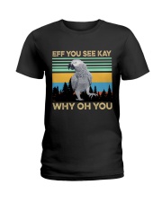 Eff you see kay why oh you Ladies T-Shirt tile