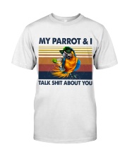 My parrot and i talk sh about you Classic T-Shirt tile