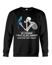 I talk to my parrot Crewneck Sweatshirt tile