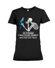 I talk to my parrot Premium Fit Ladies Tee tile