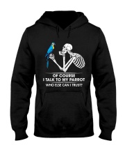 I talk to my parrot Hooded Sweatshirt tile
