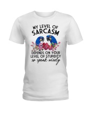 My level of sarcam Ladies T-Shirt front