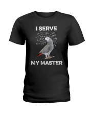 I serve my master Ladies T-Shirt tile