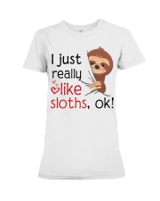 I just really like sloths Premium Fit Ladies Tee tile