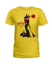 You Say Witch Like It's a Bad Thing Ladies T-Shirt thumbnail