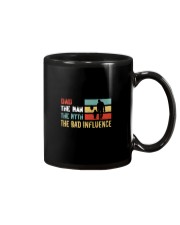 Dad The Man The Myth The Bad Influence Mug tile