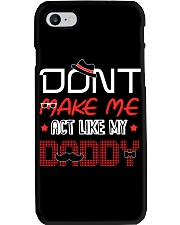 Don't Make Me Act Like My Daddy Phone Case tile