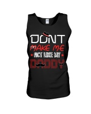 Don't Make Me Act Like My Daddy Unisex Tank tile