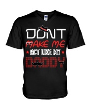 Don't Make Me Act Like My Daddy V-Neck T-Shirt tile
