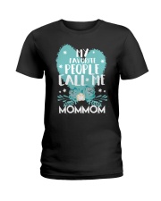 My Favorite People Call Me Mommom Ladies T-Shirt tile