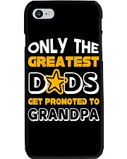 Only the greatest dads get promoted to grandpa Phone Case tile