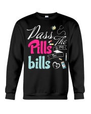 Pass the Pills to pay the Bills Crewneck Sweatshirt tile