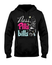 Pass the Pills to pay the Bills Hooded Sweatshirt tile