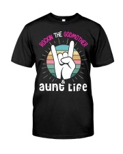 Rocking the godmother aunt life Classic T-Shirt front