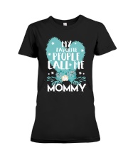 My Favorite People Call Me Mommy Premium Fit Ladies Tee tile