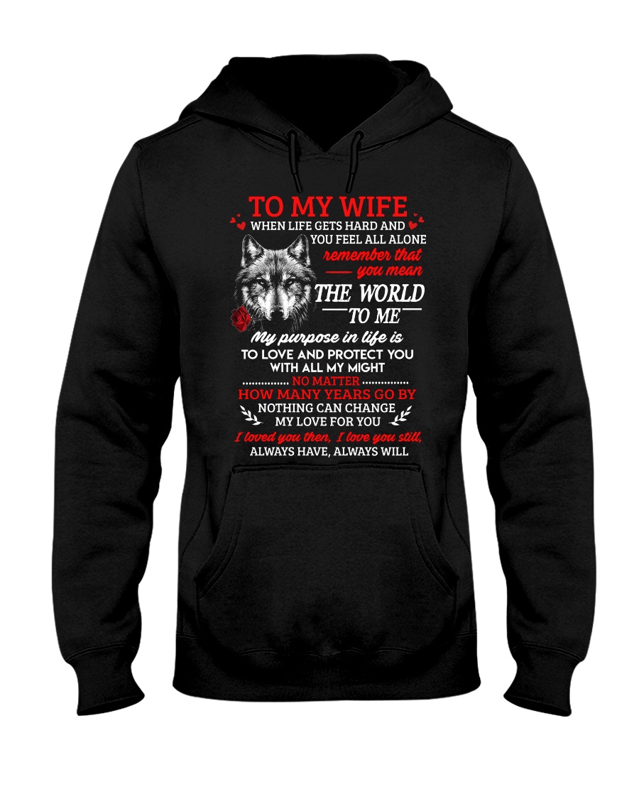 When Life Gets Hard And You Feel All Alone Wolf Hooded Sweatshirt