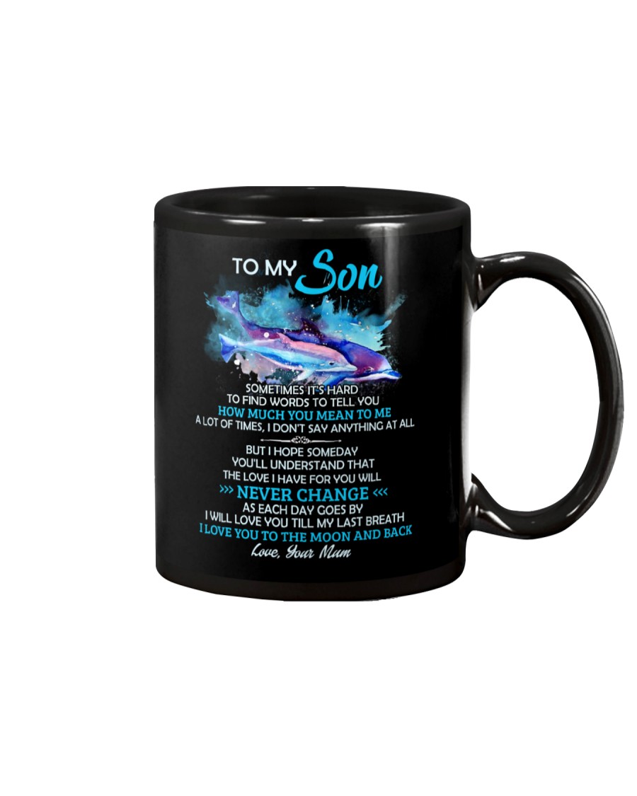 It Is Hard To Find Words To Tell You Dolphin Son Mug