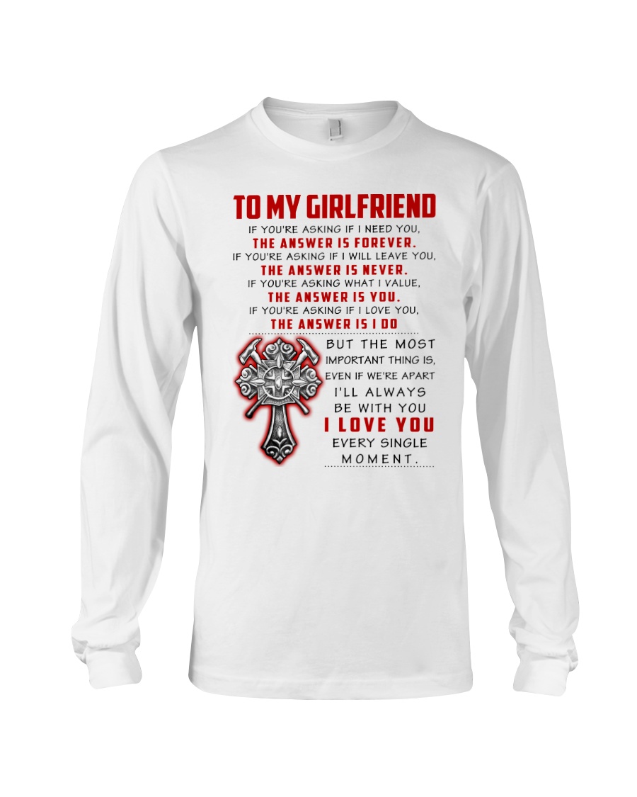 Firefighter Girlfriend The Answer Is You Long Sleeve Tee