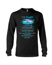 To My Daughter I Wish You The Strength Dolphin Long Sleeve Tee thumbnail