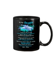 To My Daughter I Wish You The Strength Dolphin Mug front