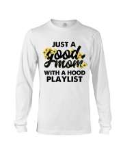 Just A Good Mom With A Hood Playlist Long Sleeve Tee thumbnail