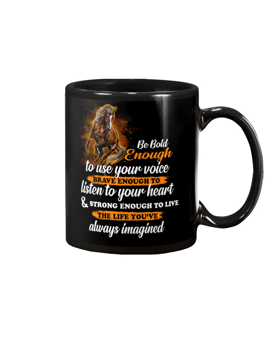 Be Bold Enough To Use Your Voice Horse Mug