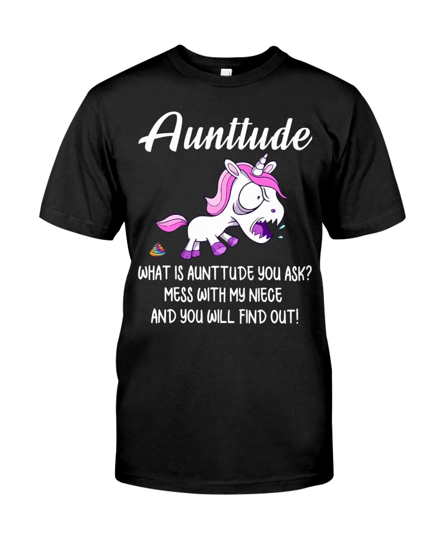 What Is Aunttude You Ask Unicorn Classic T-Shirt