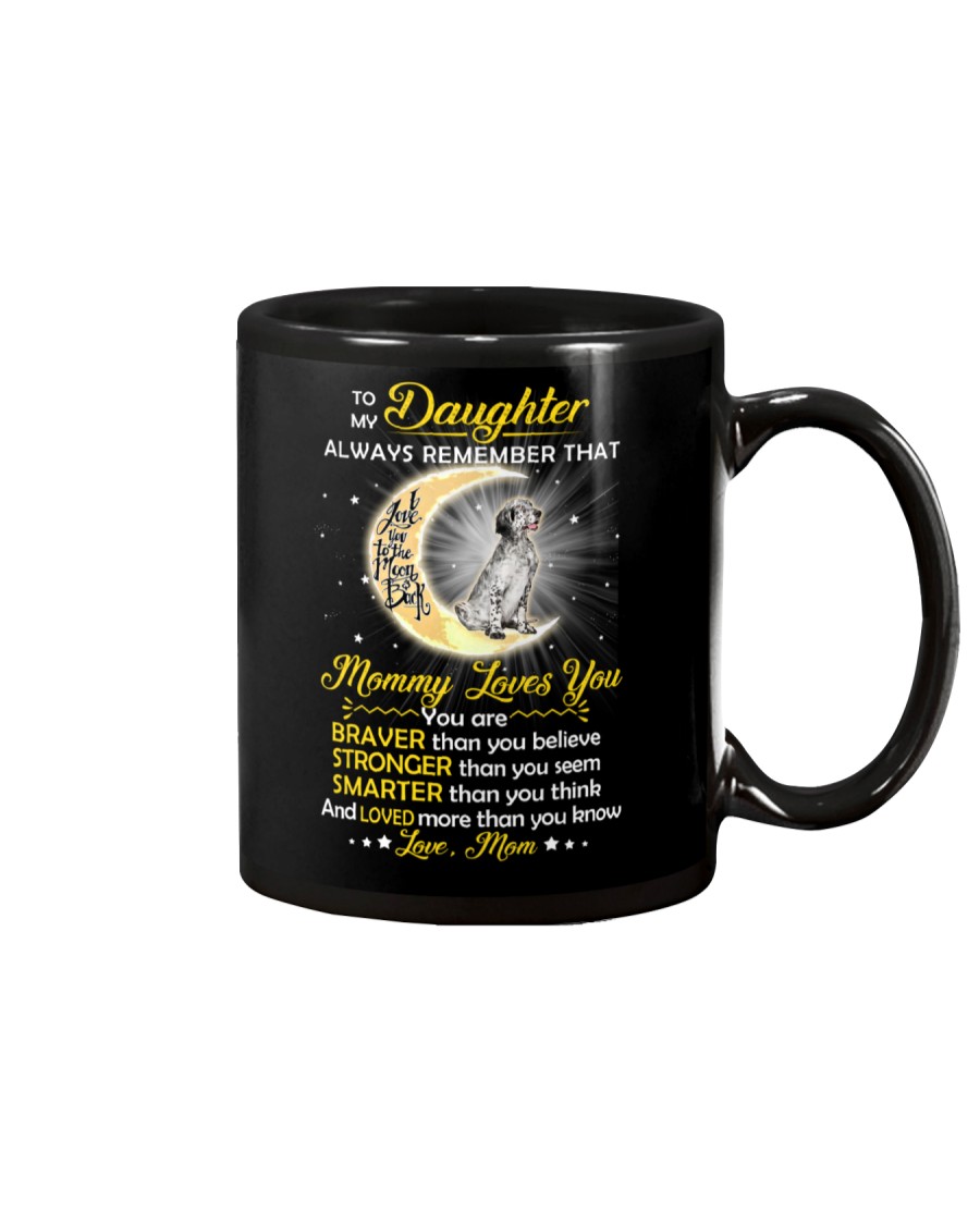 English setter Daughter Mom Mommy Loves You Mug