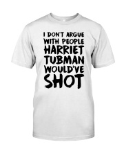 I don’t argue with people Harriet tubman would have shot shirt Premium Fit Mens Tee tile