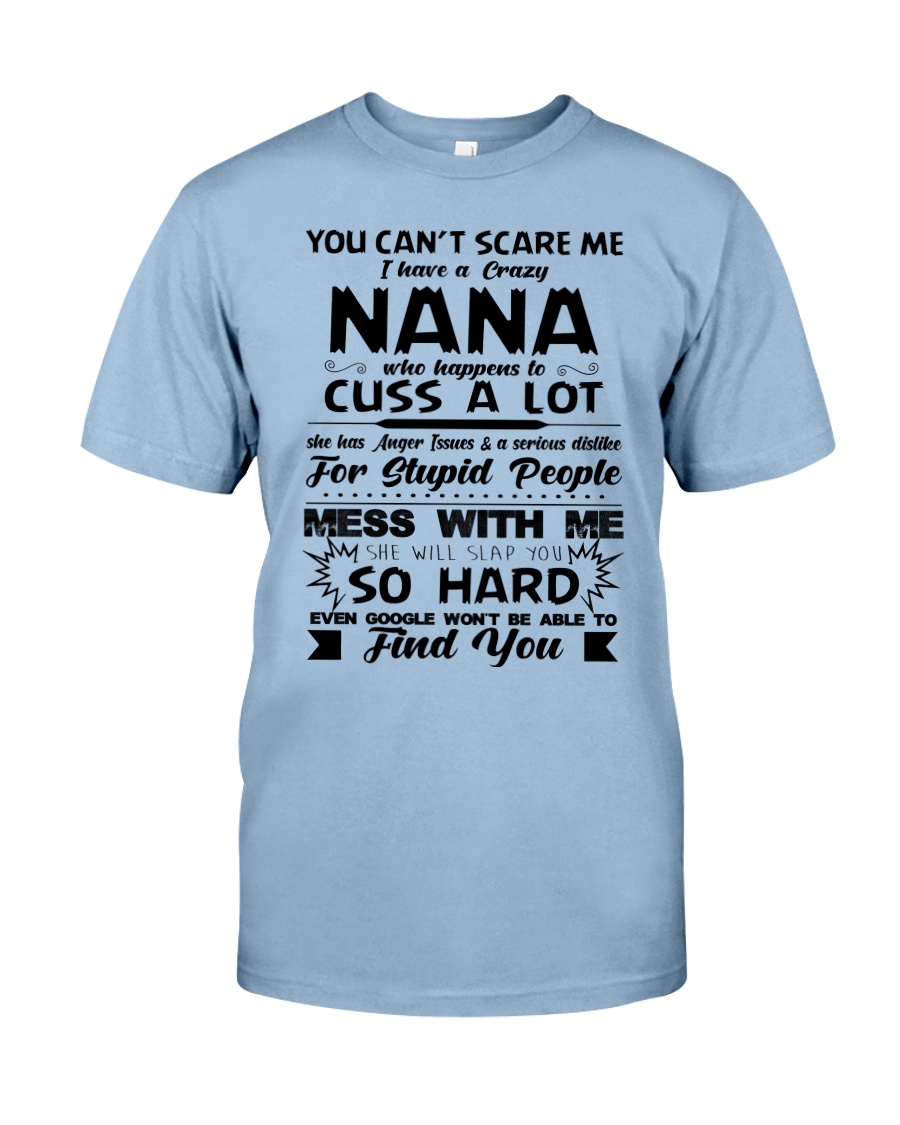You Can't Scare Me I Have A Crazy Nana Premium Fit Mens Tee
