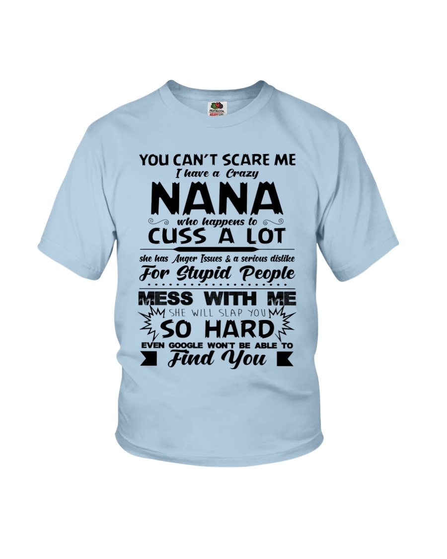 You Can't Scare Me I Have A Crazy Nana Youth T-Shirt