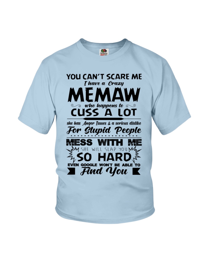 You Can't Scare Me I Have A Crazy Memaw Youth T-Shirt