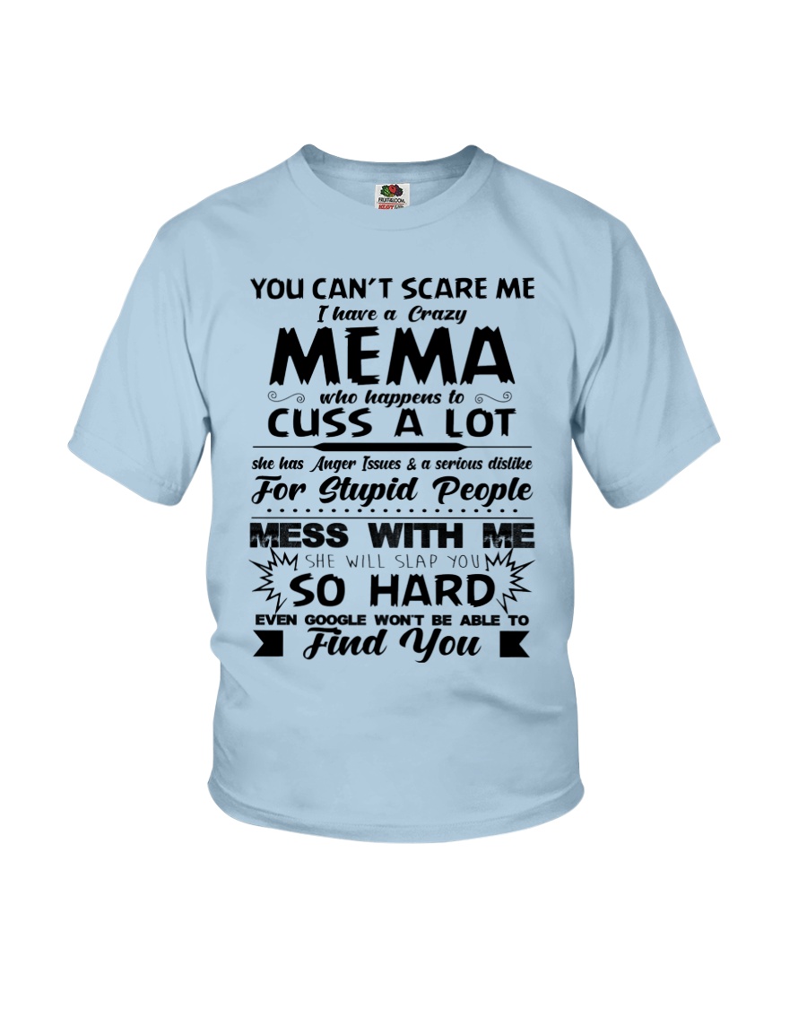 You Can't Scare Me I Have A Crazy Mema Youth T-Shirt