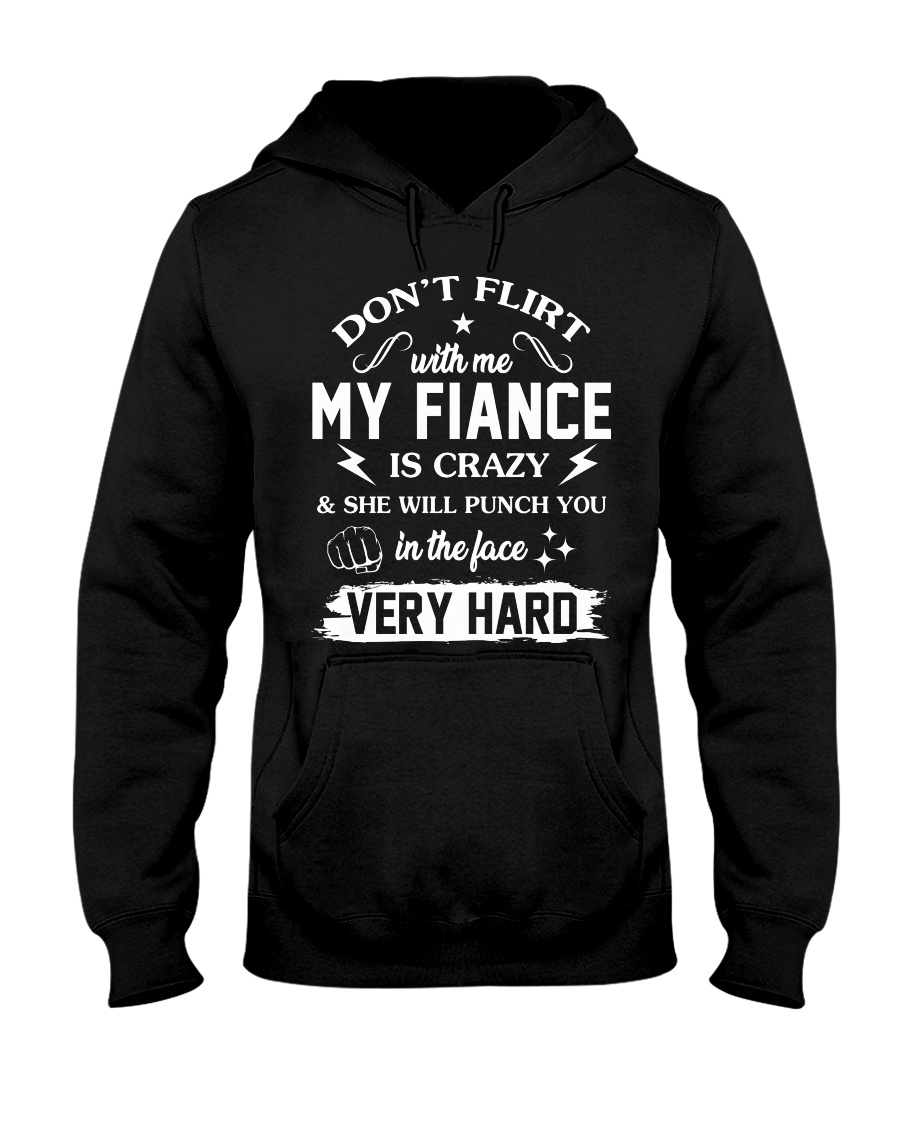 My Fiance Will Punch You In The Face Hooded Sweatshirt