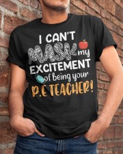 PE Teacher - Excited - Being Your PE Teacher Classic T-Shirt apparel-classic-tshirt-lifestyle-26