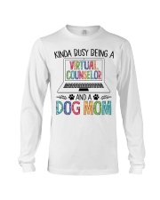 Counselor - Being Virtual Counselor And Dog Mom Long Sleeve Tee tile