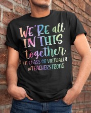 Teacher In This Together - In Class Or Virtually Classic T-Shirt apparel-classic-tshirt-lifestyle-26