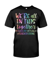 Teacher In This Together - In Class Or Virtually Classic T-Shirt front